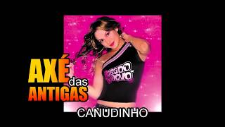 Canudinho - Babado Novo - Axé das Antigas - Axé Retrô - Relíquia