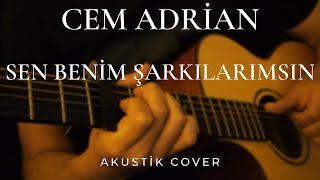 Cem Adrian - Sen Benim Şarkılarımsın (Cover)