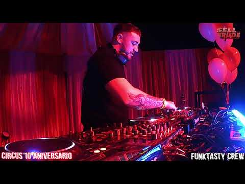 CIRCUS 10º ANIVERSARIO FUNKTASTY CREW | SELLRUDE (SESION EN DIRECTO)