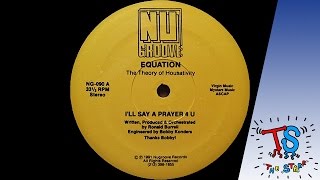 Equation - I'll Say A Prayer 4 U / Sound from Vinyl [1991]