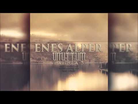 Enes Alper - Unuttum (Hatırla 3) 2015