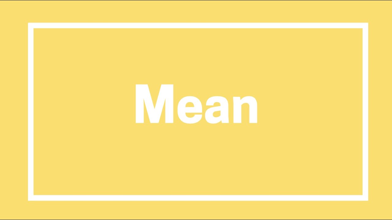 Chapter 11, Lesson 1 - Mean