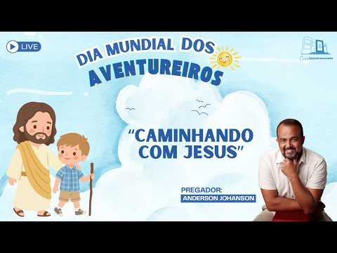 🔴CULTO Sábado 16/05/2026 | "Dia Mundial Dos Aventureiros"  Tema: Caminhando Com Jesus