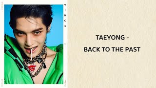 Download lagu TAEYONG - Back To The Past (lyrics) mp3