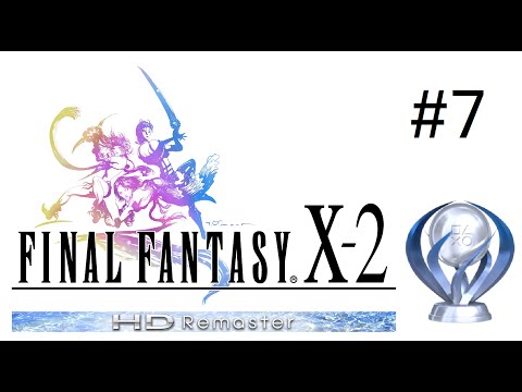 Final Fantasy X-2 HD Remaster Platinum Walkthrough Part 7