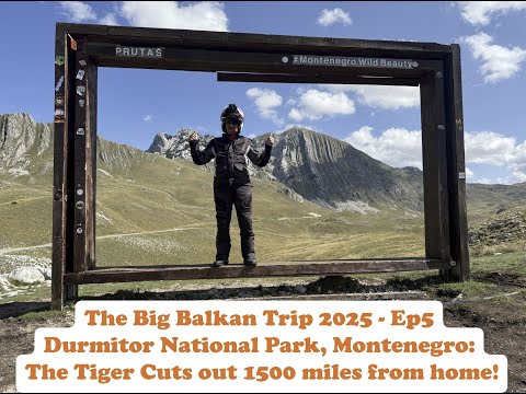 The Big Balkan Motorcycle Tour 2025 - Ep 5 Durmitor National Park, Montenegro.
