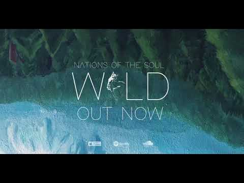 Nations of the Soul - WILD out now!
