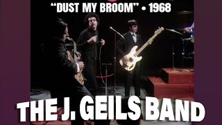 The J. Geils Band • “Dust My Broom” • 1968 [Reelin' In The Years Archive]