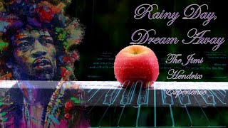 Rainy Day, Dream Away Jimi Hendrix from the Electric Ladyland album.