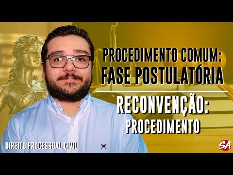RECONVENÇÃO: Procedimento | PROCEDIMENTO COMUM: FASE POSTULATÓRIA - AULA 37