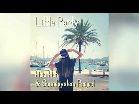 Asia Ash feat. Fonai & Mad Mike - Litlle Party