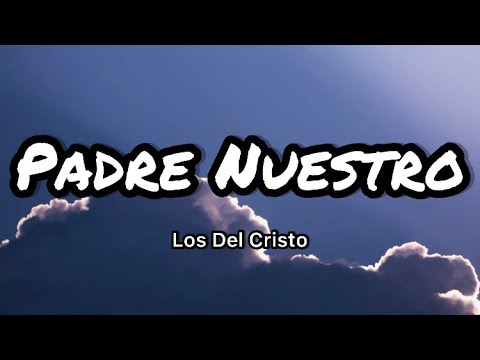 Los Del Cristo x Los Gemelos De SinaloaPadre Nuestro (Letras/Lyrics)