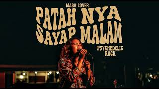 Download lagu PATAH NYA SAYAP MALAM – MASA(Psychedelic Rock Cover) mp3
