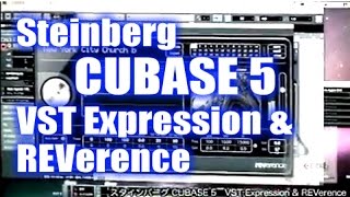 Video thumbnail for Steinberg Cubase5  VST Expression & REVerence by musictrackjp