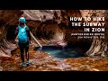How To Hike The Subway In Zion Top Down Canyoneering Route