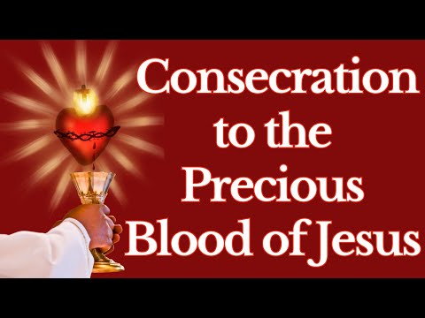 Consecration to the Precious Blood of Jesus