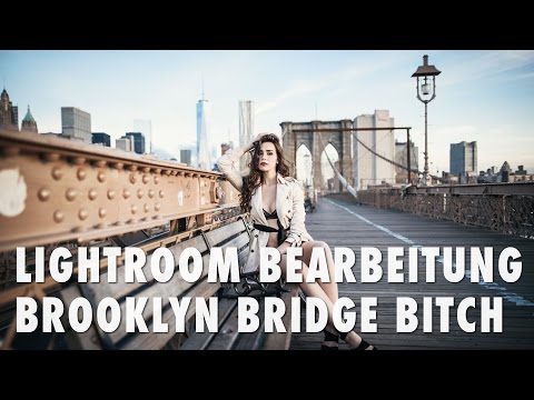 Lightroom Bearbeitung Brooklyn Bridge Bitch