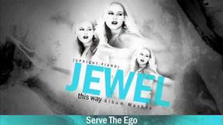 07. "THIS WAY" Mash-Up: "Serve The Ego" (Jewel)