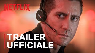 The Guilty | Trailer Ufficiale | Jake Gyllenhaal | Netflix