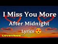 I Miss You More After Midnight - Emotional Love Song (Lyrics) 😚