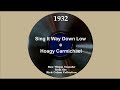 1932 Hoagy Carmichael - Sing It Way Down Low (Hoagy Carmichael, vocal)
