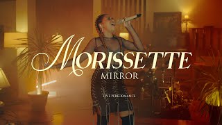 Morissette - Mirror (live performance)