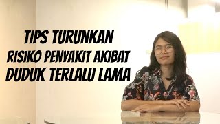 WOW TODAY: Tips Turunkan Penyakit Akibat Duduk Terlalu Lama