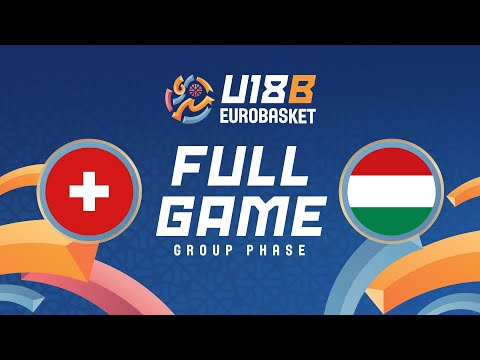 Group Phase | Switzerland v Hungary | Full Basketball Game | FIBA U18 EuroBasket 2025 - Division B