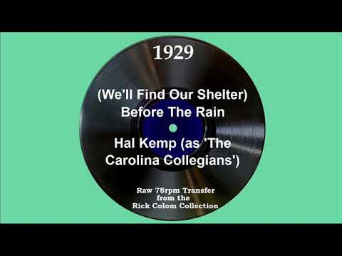 1929 Hal Kemp (as ‘The Carolina Collegians’) - Before The Rain (Irving Kaufman, vocal)