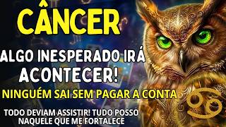 CANCER ♋ NINGUÉM SAI SEM PAGAR A CONTA😲 QUEBRA DE MAGIA E DE CICLO! ALGUÉM CHEGA🔥 VOCÊ NEM IMAGINA🔥