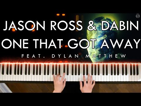 Jason Ross & Dabin - One That Got Away (feat. Dylan Matthew) (Piano Cover | Sheet Music)