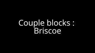 Briscoe : Couple blocks