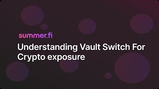 How VaultSwitch Works: Instantly Change Yield Strategies Without Missing a Beat | Summer.fi