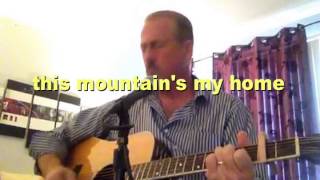 A QUALITY MINING SONG, "THE MOUNTAIN"