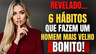 Se Você Tem Mais de 40, Esses 6 Hábitos Te Tornam Inesquecível Para Mulheres Jovens | Estoicismo