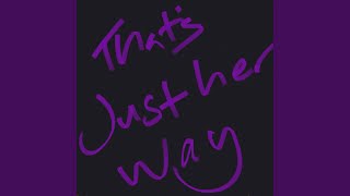 That's Just Her Way Music Video