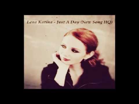 Lena Katina - Just A Day (New Song HQ) FULL + Lyrics On The Description