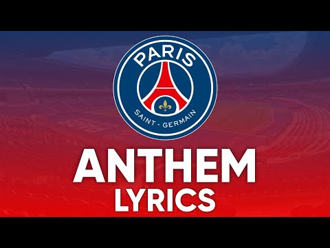 Paris Saint-Germain FC ANTHEM | LYRICS