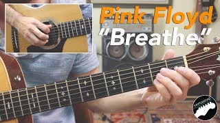 Pink Floyd &quot;Breathe&quot; - David Gilmour Acoustic Guitar Lesson