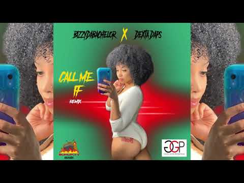 BizzyDaBachelor X Dexta Daps - Call Me If (Remix)