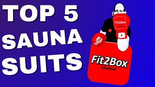 The Fit2Box TOP 5 SAUNA SUITS