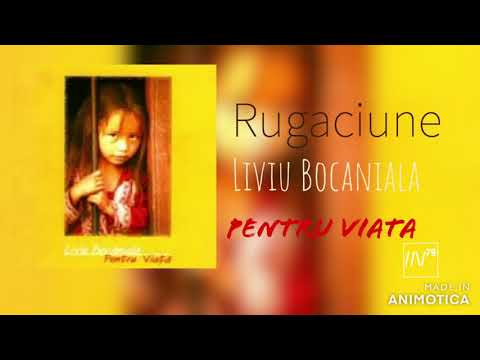 Rugãciune - Liviu Bocănială