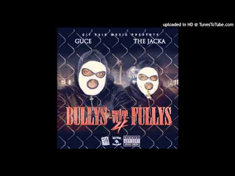 Guce & The Jacka - Real Nigga Salute [Bullys Wit Fullys 4]