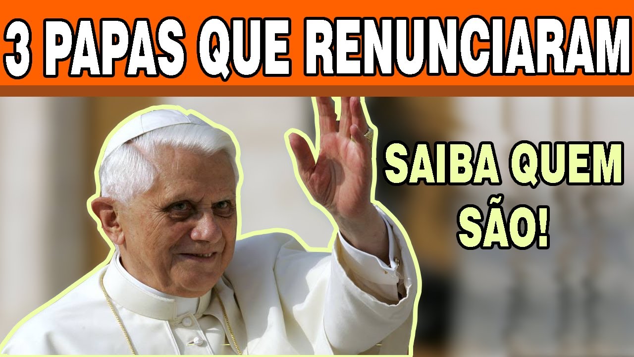 3 Papas que assim com BENTO XVI RENUNCIARAM!