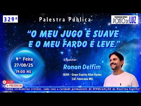 #329 "O MEU JUGO É SUAVE E MEU FARDO É LEVE"S com  RONAN DELFIM