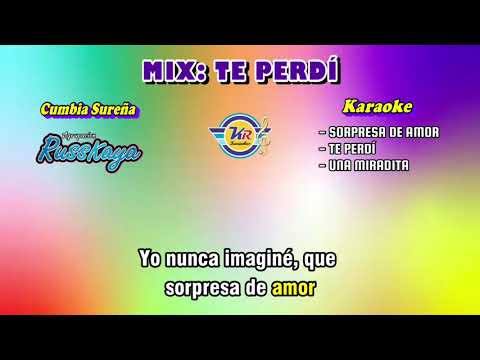 MIX: TE PERDÍ (D) Agrupación Russkaya - Cumbia Sureña - KARAOKE