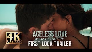 AGELESS LOVE (2022) - Official First Look Trailer | 4K video