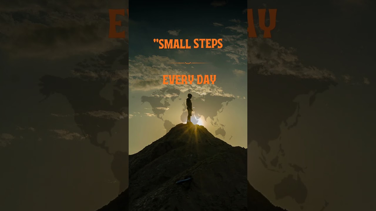 Small Steps Every Day 💪 Create Massive Change | Motivational Quote #shorts