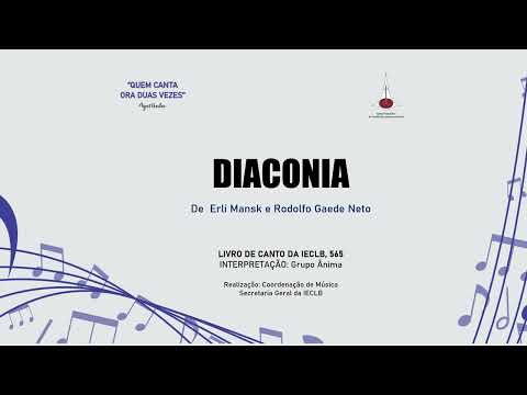 LCI 565   Diaconia   Erli Mansk e Rodolfo Gaede Neto