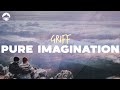 Griff - Pure Imagination | Lyrics